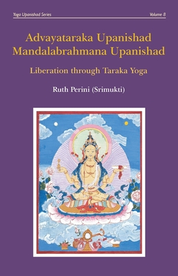 Advayataraka Upanishad Mandalabrahmana Upanishad - Perini, Ruth