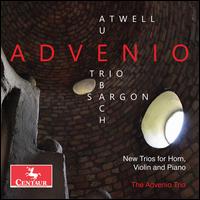 Advenio: Atwell, Auerbach, Sargon - The Advenio Trio