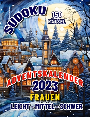 Adventskalender 2023 Frauen: Sudoku Weihnachtspuzzle Buch. Festliche Grid-Abenteuer Erwarten Sie. - Barsony, Gale
