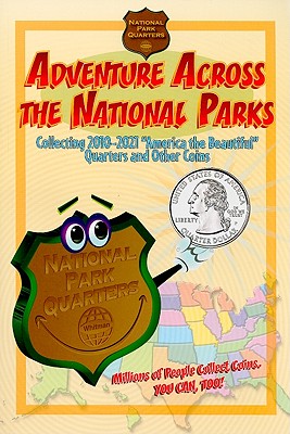 Adventure Across the States National Park: Collecting 2010-2021 National Park Quarters and Other Coins - Whitman Publishing (Creator)