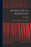 Adventure in Repertory: Northampton Repertory Theatre, 1927-48