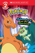 Adventure on the Horizon (Pokmon: Scholastic Reader, Level 2)