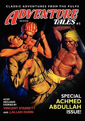 Adventure Tales #5 - Betancourt, John Gregory (Editor), and Abdullah, Achmed (Contributions by), and Starrett, Vincent (Contributions by)