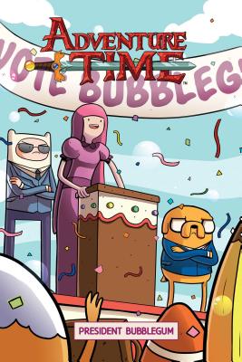 Adventure Time Original Graphic Novel Vol. 8: President Bubblegum: President Bubblegum - Trujillo, Josh, and Ward, Pendleton (Creator)
