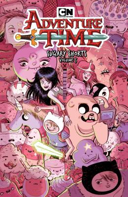Adventure Time: Sugary Shorts, Volume 5 - Ward, Pendleton (Creator), and Sorese, Jeremy, and McClaren, Meredith