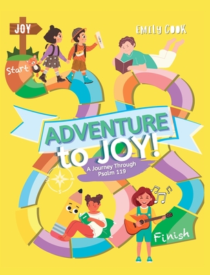 Adventure to Joy: A Journey Through Psalm 119 - Cook, Emily