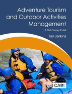 Adventure Tourism and Outdoor Activities Management: A 21st Century Toolkit