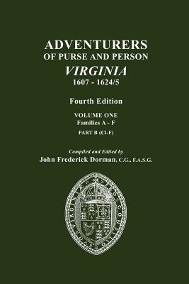 Adventurers of Purse and Person, Virginia, 1607-1624/5. Fourth Edition. Volume One, Families A-F, Part B - Dorman, John Frederick