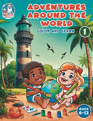 Adventures Around the World: Color and learn - Daz Mad, Miguel Angel (Editor), and Vsquez, Raquel (Translated by), and Cobeas, Alessandro