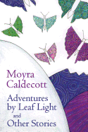Adventures by Leaf Light and Other Stories