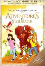 Adventures from the Book of Virtues: Courage