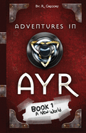 Adventures in Ayr: A New World