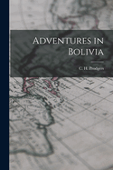 Adventures in Bolivia