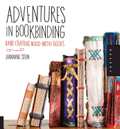 Adventures in Bookbinding: Handcrafting Mixed-Media Books