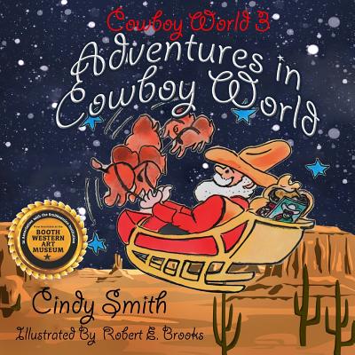 Adventures in Cowboy World 3 - Smith, Cindy