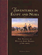 Adventures in Egypt and Nubia