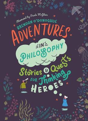 Adventures in Philosophy - O'Donoghue, Brendan