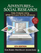 Adventures in Social Research: Data Analysis Using SPSS 14.0 and 15.0 for Windows - Babbie, Earl R R, and Halley, Frederick S S, and Zaino, Jeanne S S