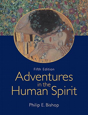 Adventures in the Human Spirit - Bishop, Philip E