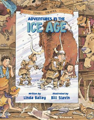 Adventures in the Ice Age - Bailey, Linda