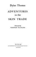 Adventures in the Skin Trade - Thomas, Dylan