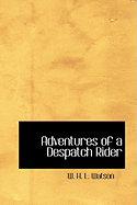 Adventures of a Despatch Rider