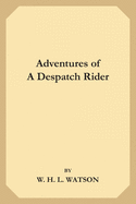 Adventures of a Despatch Rider