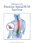 Adventures of a Patrician SpinalAVM Survivor