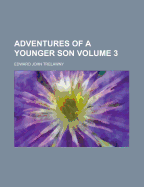 Adventures of a Younger Son Volume 3