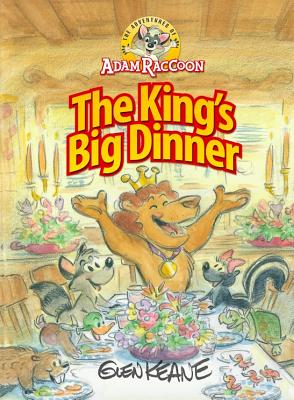 Adventures of Adam Raccoon: King's Big Dinner - Keane, Glen