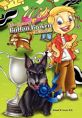 Adventures of Button Broken Tail Book II - Leech, Richard W