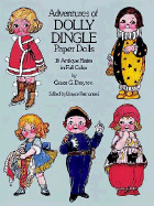 Adventures of Dolly Dingle Paper Dolls: 16 Antique Plates in Full Color - Drayton, Grace G, and Piemontesi, Grayce (Editor)