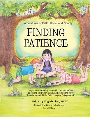 Adventures of Faith, Hope, and Charity: Finding Patience - Lieto, Virginia