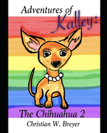 Adventures of Kalley: The Chihuahua 2