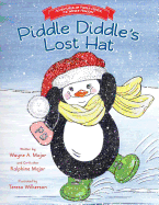 Adventures of Piddle Diddle, the Widdle Penguin Piddle Diddle's Lost Hat