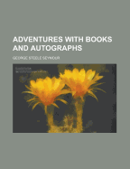 Adventures with Books and Autographs