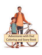 Adventures with Dad: Coloring and Story Book
