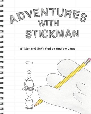 Adventures with Stickman - Lamb, Andrew