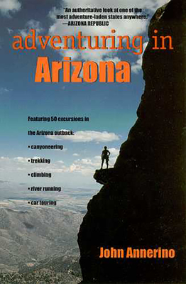 Adventuring in Arizona - Annerino, John