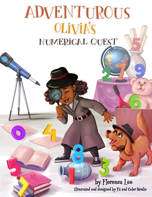 Adventurous Olivia's Numerical Quest - Thompson, Odette (Editor), and Lee, Florenza Denise