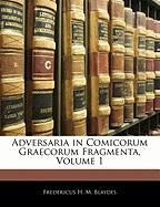 Adversaria in Comicorum Graecorum Fragmenta, Volume 1