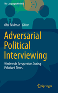 Adversarial Political Interviewing: Worldwide Perspectives During Polarized Times