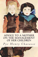 Advice to a Mother on the Management of her Children