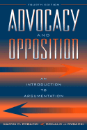 Advocacy and Opposition: An Introduction to Argumentation - Rybacki, Karyn C, and Rybacki, Donald J