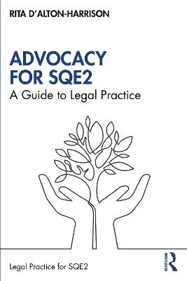 Advocacy for Sqe2: A Guide to Legal Practice - D'Alton-Harrison, Rita