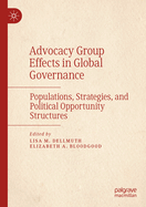 Advocacy Group Effects in Global Governance: Populations, Strategies, and Political Opportunity Structures