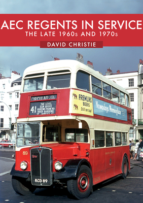 Aec Regents in Service: The Late 1960s and 1970s - Christie, David