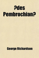 Aedes Pembrochianae: A New Account and Description of the ... Antiquities and Curiosities in Wilton-House. ... with a Complete Index; ...