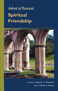 Aelred of Rievaulx: Spiritual Friendship - Aelred