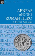 Aeneas and the Roman Hero - Williams, Robert Deryck